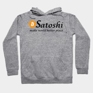 Satoshi Make World Better Place Hoodie